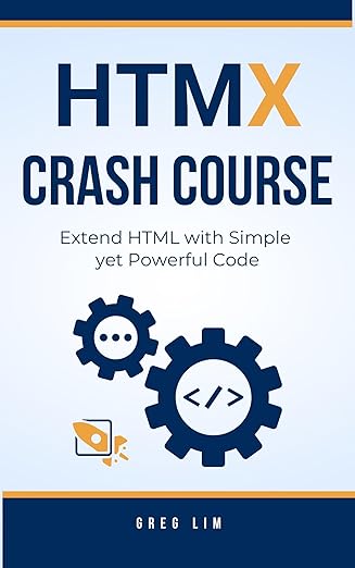 HTMX Crash Course: Extend HTML with Simple yet Powerful Code - Pdf